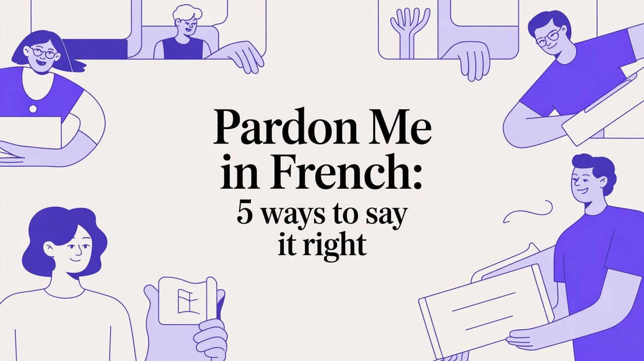 Com Licença em Francês: 5 Maneiras de Dizer Corretamente